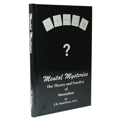 Mental Mysteries: The Theory and Practice of Mentalism - E. R. Hutchison - Richards Estate - Click Image to Close